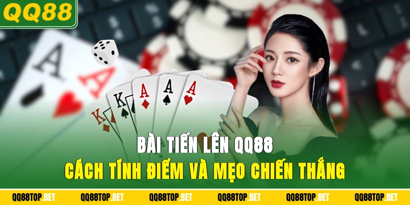 Bài Tiến Lên QQ88