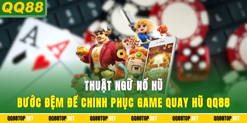Thuật ngữ nổ hũ